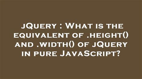 Jquery Height Javascript Equivalent