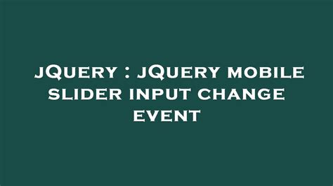 Jquery Mobile Range Slider Change Event