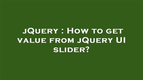 Jquery Ui Slider Get Value