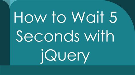 Jquery Wait X Seconds
