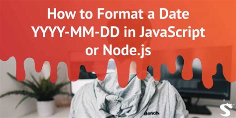 Js String Date Format Yyyy-Mm-Dd