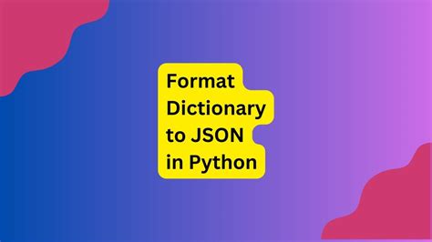 json dictionary format python