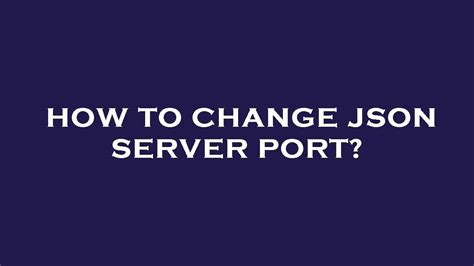Json-Server Port Change