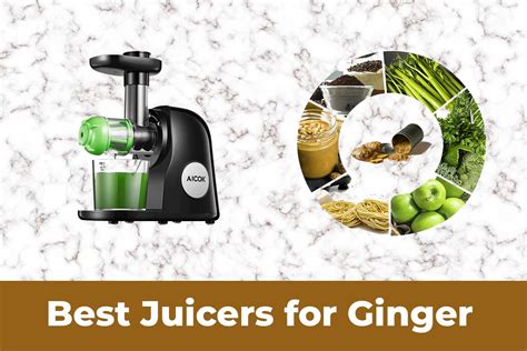 Juicers For Ginger