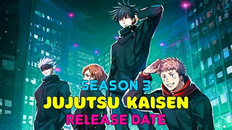 jujutsu kaisen season 3 release date and time