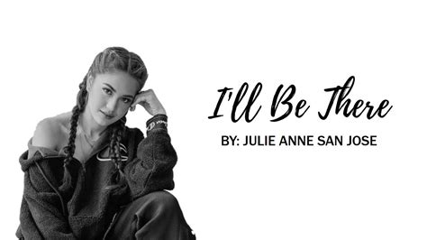 julie anne san jose i'll be there lyrics