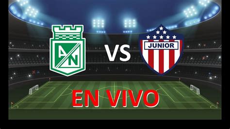 junior vs nacional en vivo online