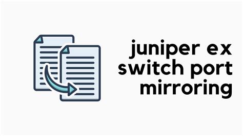 Configuring Port Mirroring for CTP Bundles (CTP Menu) CTP Juniper
