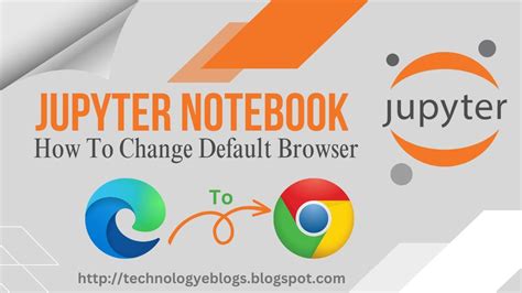 Jupyter Notebook Change Browser Windows