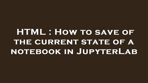 Jupyterlab Save Notebook As Html