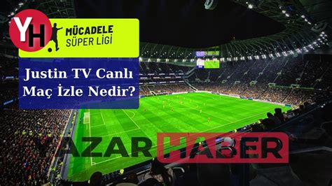 justİn tv maç İzle