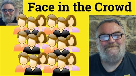 Just Another Face In The Crowd Expression