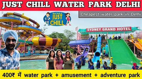 Just Chill Water Park GT Karnal Road Delhi Ticket Price Address