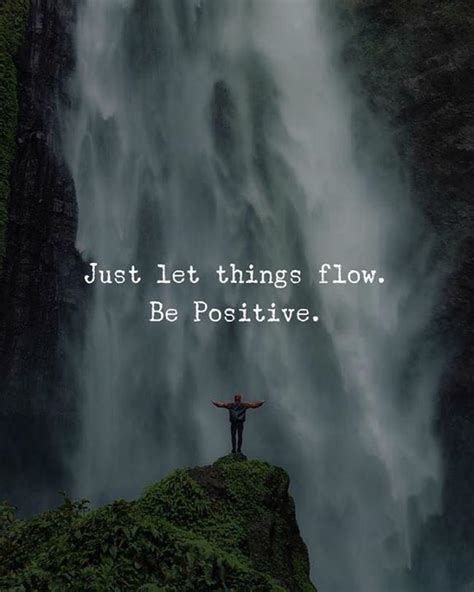 Just Let Things Flow Quotes