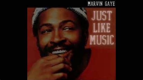 just like music marvin gaye