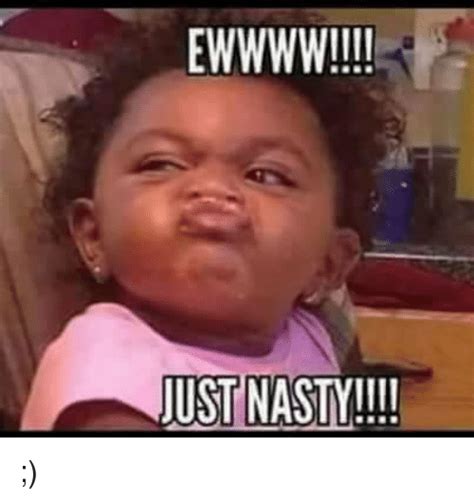 Just Nasty Nasty Memes canvasbroseph