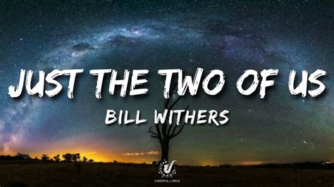 just the 2 of us lyrics bill withers