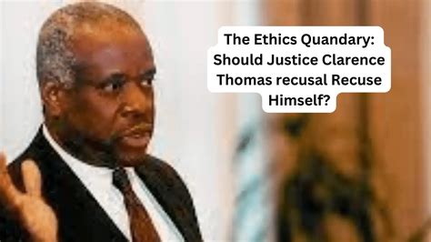 justice thomas should recuse himself