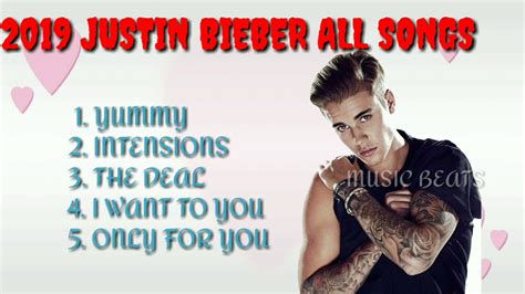 justin bieber songs list 2019