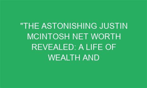 justin mcintosh net worth