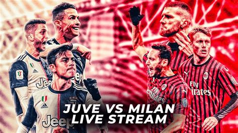 juventus – ac milan live stream