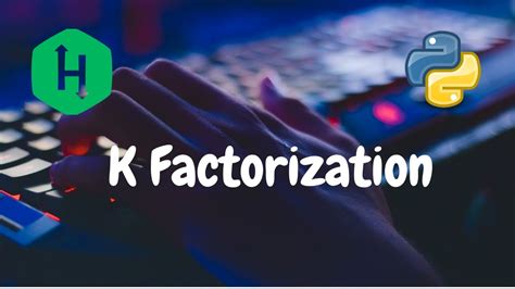 k factorization hackerrank solution