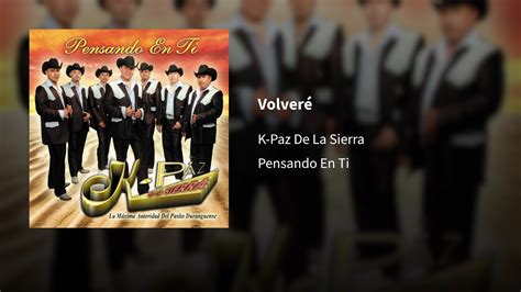 KPaz De La Sierra Volveré (Lyrics) YouTube