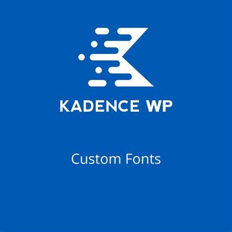 Download Kadence Custom Fonts 1.1.3 GetMyThemes