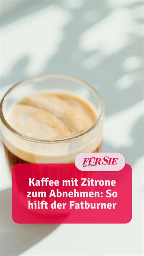 kaffee zitrone zum abnehmen