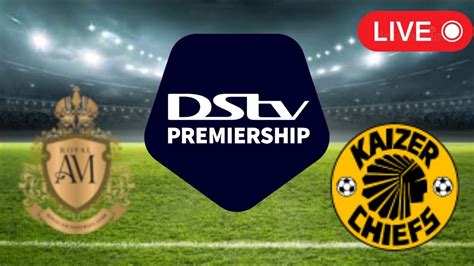 kaizer chiefs game today live streaming