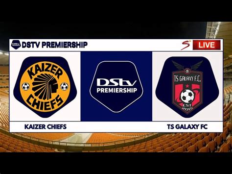 kaizer chiefs vs ts galaxy