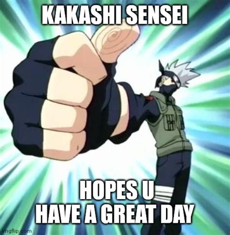 kakashi have a great day