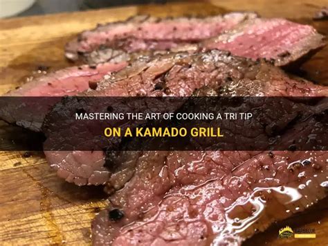 Kamado Grill Tri Tip