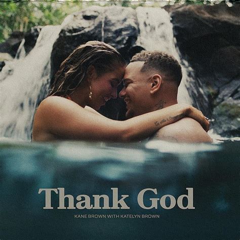 Kane Brown, Katelyn Brown Thank God (Lyrics) YouTube