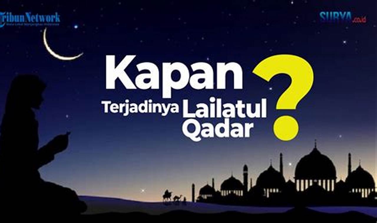 Rahasia Terungkap: Waktu Tepat Malam Lailatul Qadar