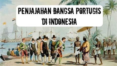 kapan portugis menjajah indonesia