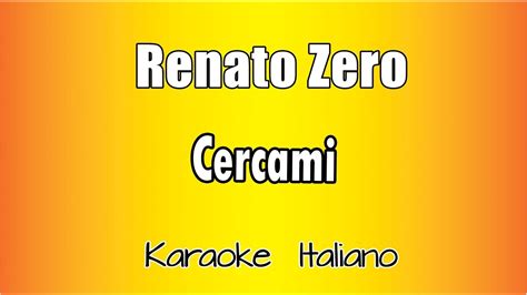karaoke italiano renato zero cercami