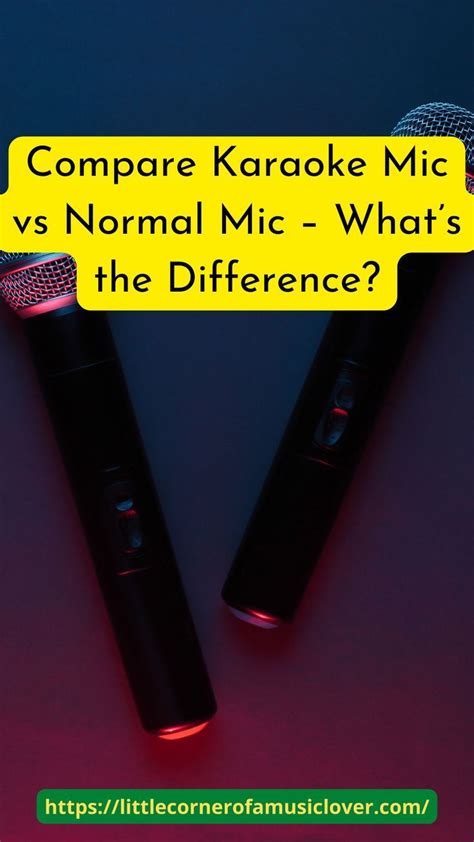 Karaoke Mic Vs Normal Mic