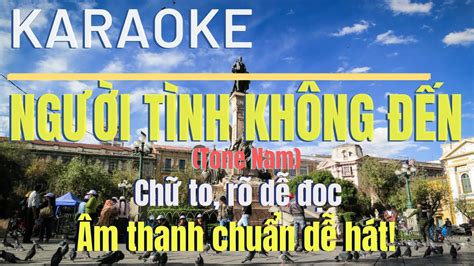 karaoke nguoi tinh khong den tone nam