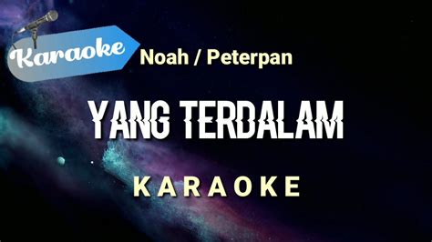 karaoke noah yang terdalam