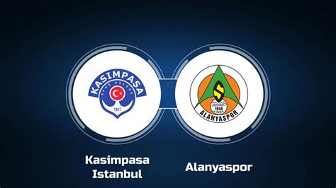 kasimpasa istanbul alanyaspor