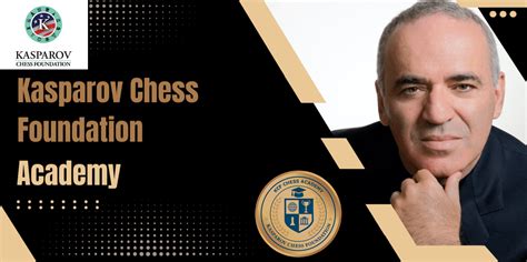 kasparov chess foundation academy
