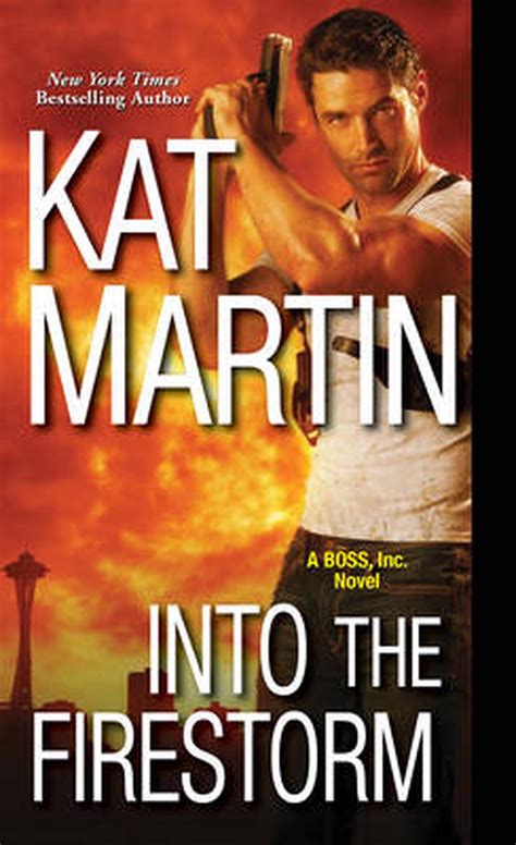 kat martin into the firestorm