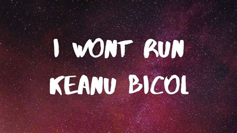 i won't run. Keanu Bicol 1 hour loop edition ft. Komisan YouTube