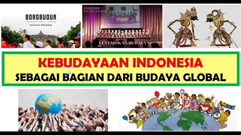 Kebudayaan Indonesia sebagai Bagian dari Kebudayaan Global