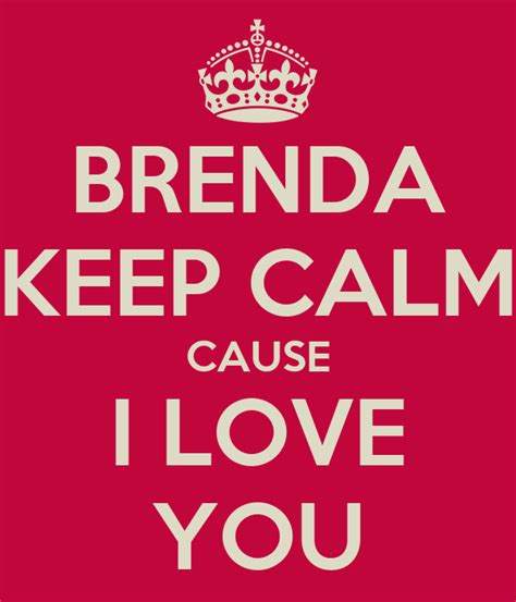 Keep Calm And Love Brenda