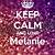 keep calm and love melanie