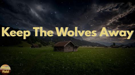 keep the wolves away song lyrics