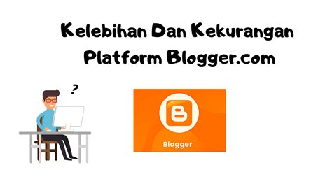 kelebihan dan kekurangan platform blog