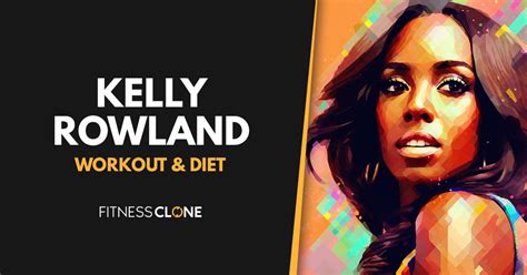 kelly rowland workout and diet